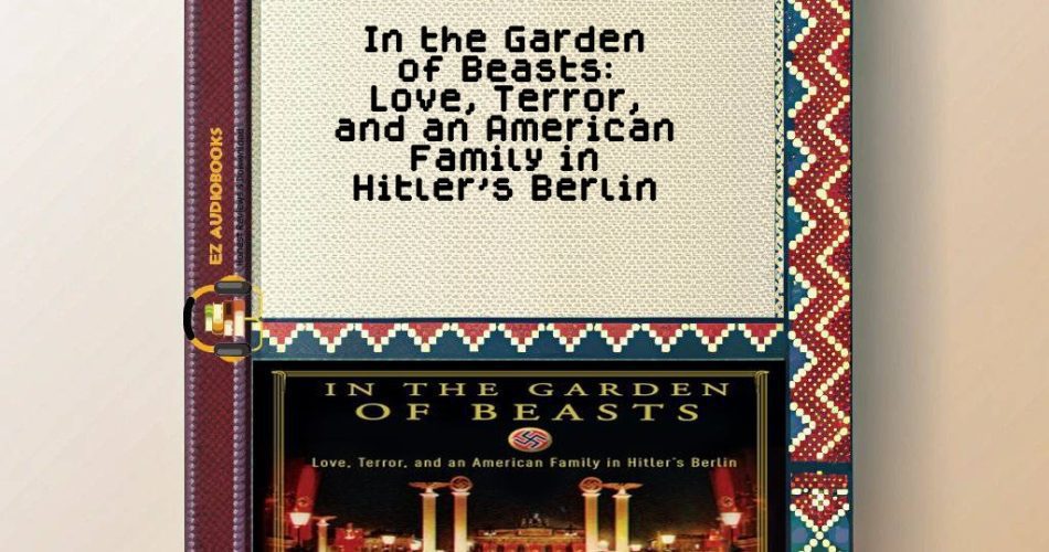 In the Garden of Beasts: Love