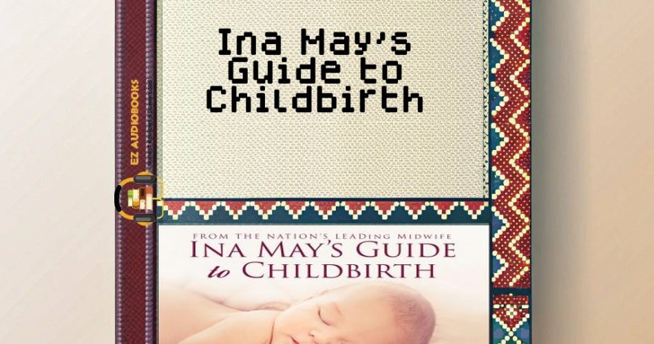 Ina May's Guide to Childbirth Audiobook