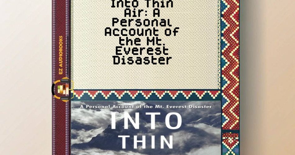 Into Thin Air: A Personal Account of the Mt. Everest Disaster Audiobook
