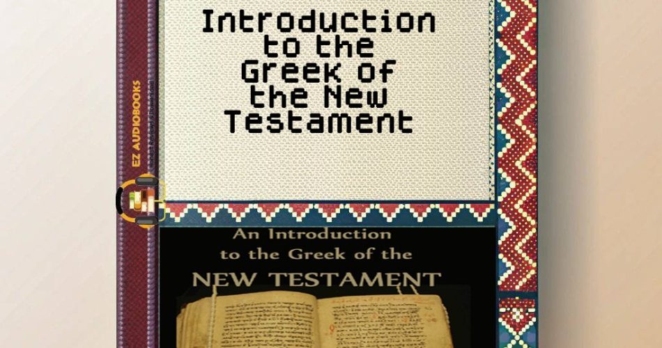 Introduction to the Greek of the New Testament Audiobook