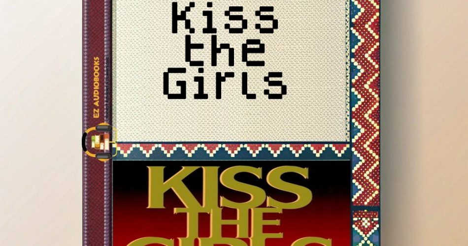 Kiss the Girls Audiobook