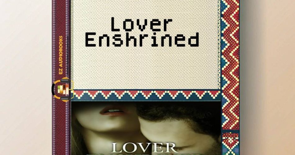 Lover Enshrined Audiobook