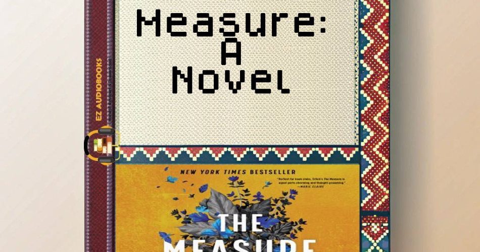 Measure: A Novel Audiobook