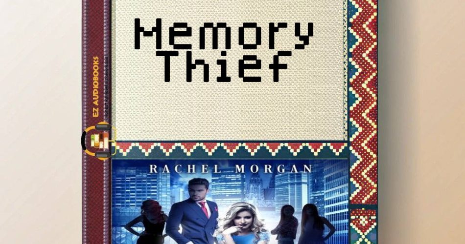 Memory Thief Audiobook