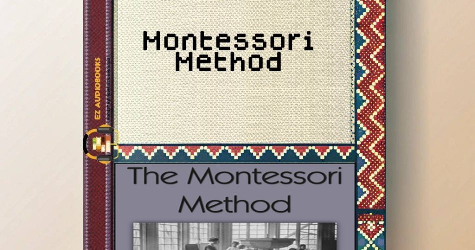 Montessori Method Audiobook