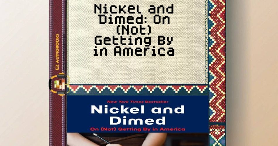 Nickel and Dimed: On (Not) Getting By in America Audiobook
