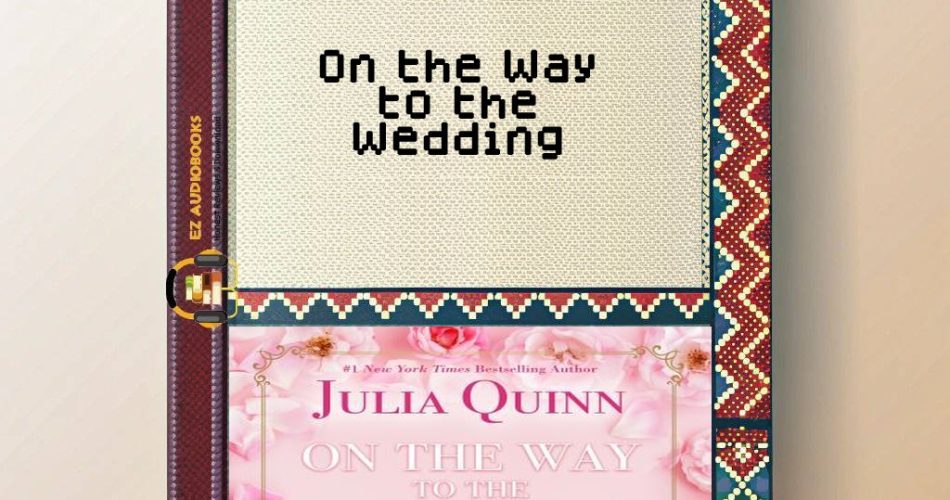 On the Way to the Wedding Audiobook