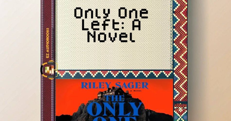 Only One Left: A Novel Audiobook