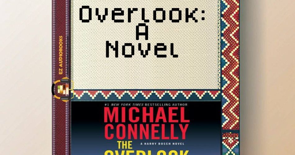 Overlook: A Novel Audiobook