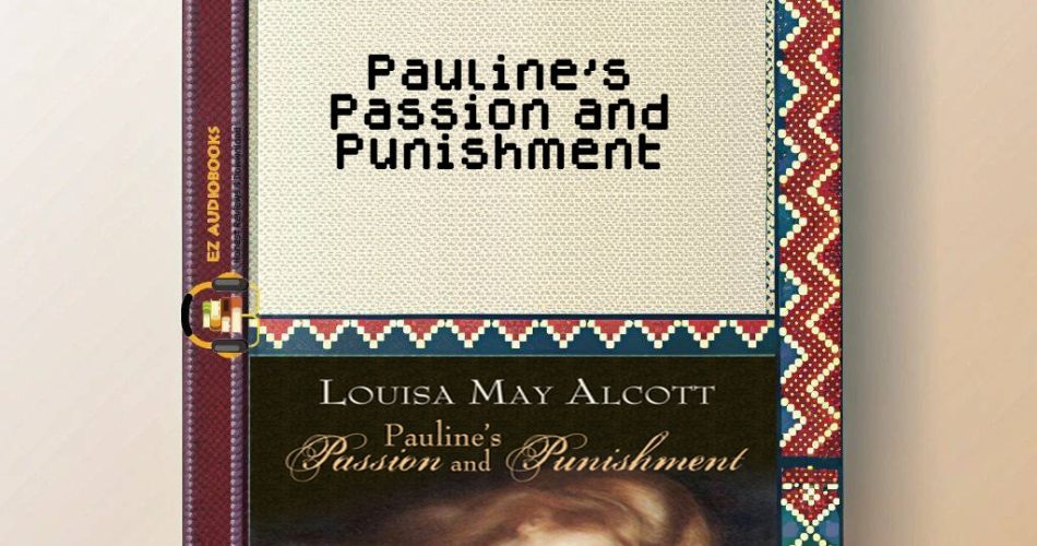 Pauline's Passion and Punishment Audiobook