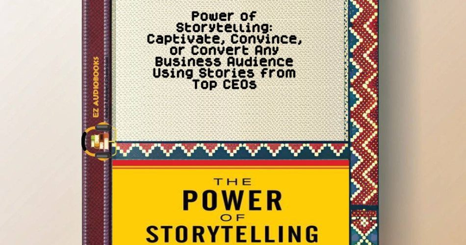Power of Storytelling: Captivate