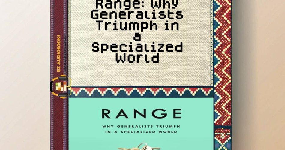 Range: Why Generalists Triumph in a Specialized World Audiobook