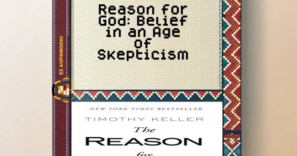 Reason for God: Belief in an Age of Skepticism Audiobook