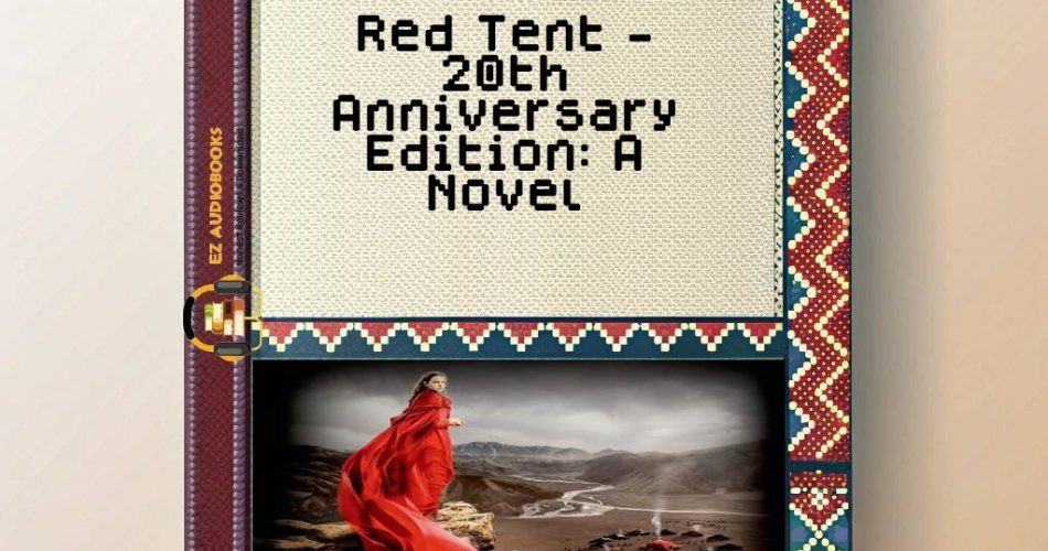 Red Tent - 20th Anniversary Edition: A Novel Audiobook