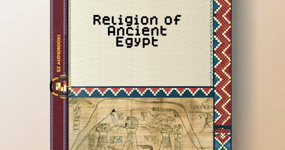 Religion of Ancient Egypt Audiobook