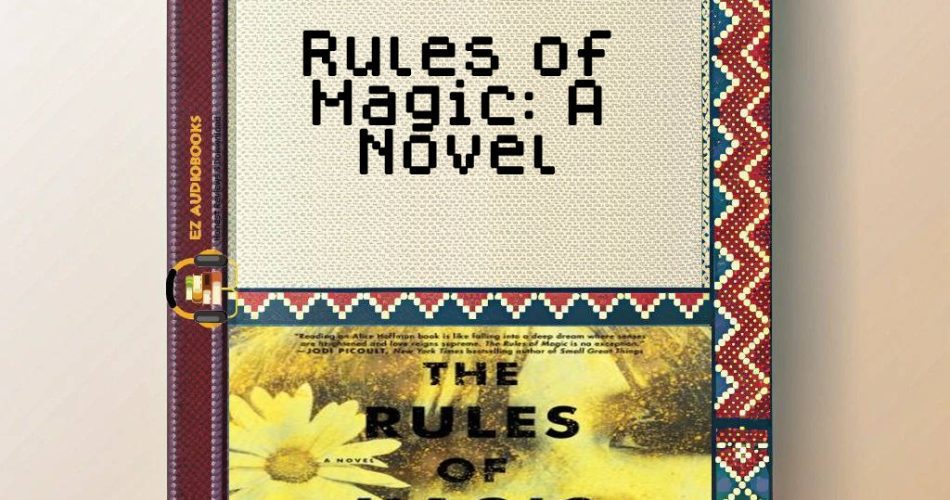 Rules of Magic: A Novel Audiobook