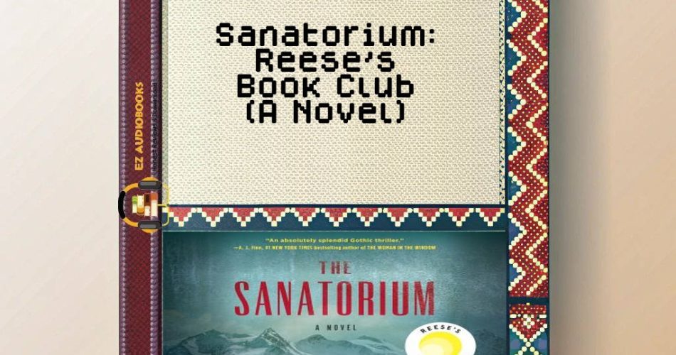 Sanatorium: Reese's Book Club (A Novel) Audiobook