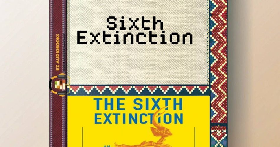 Sixth Extinction Audiobook