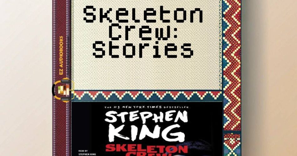 Skeleton Crew: Stories Audiobook