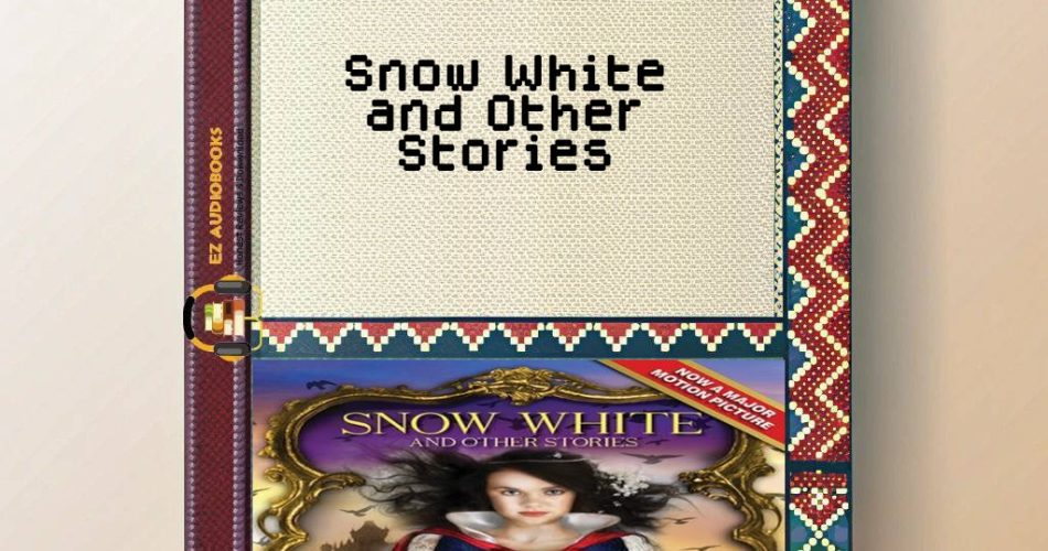 Snow White and Other Stories Audiobook