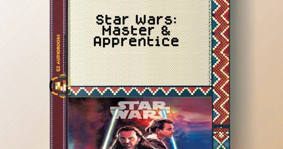 Star Wars: Master & Apprentice Audiobook
