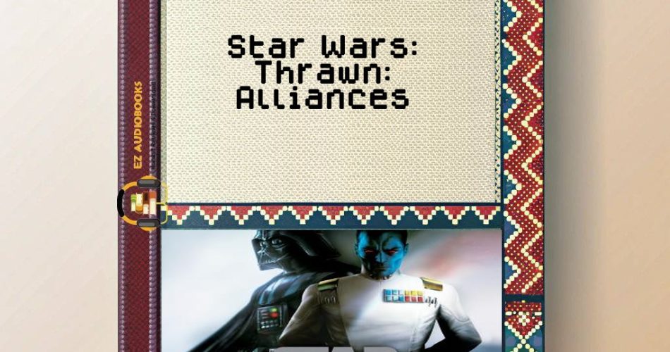 Star Wars: Thrawn: Alliances Audiobook