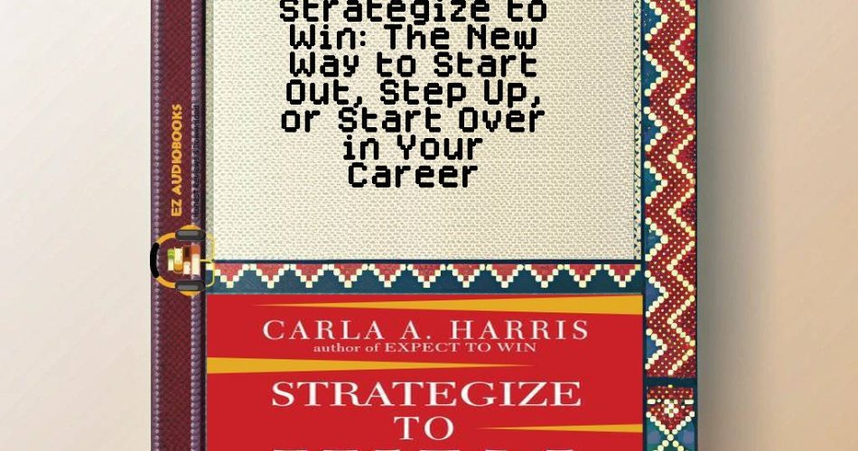 Strategize to Win: The New Way to Start Out