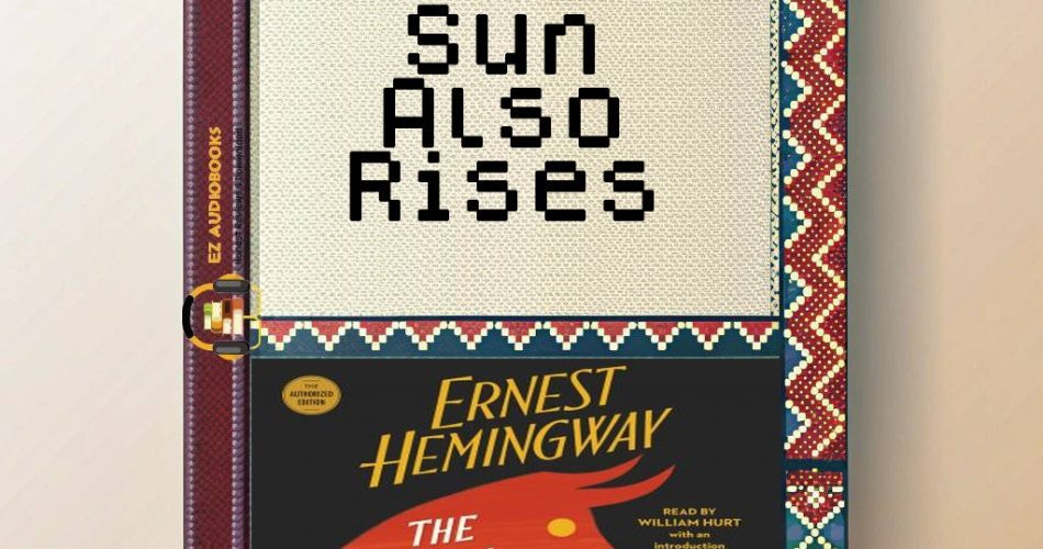 Sun Also Rises Audiobook