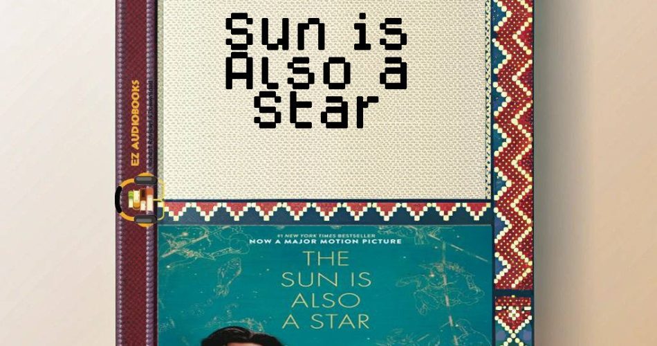 Sun is Also a Star Audiobook