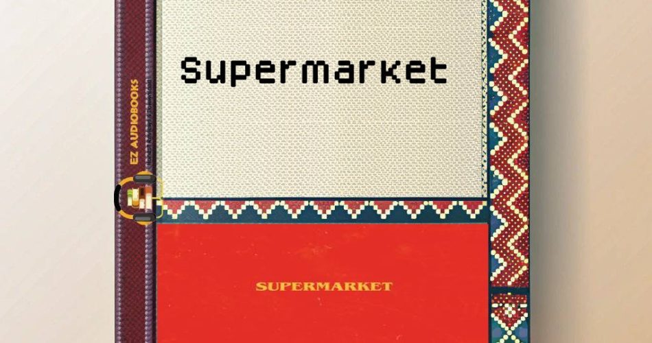 Supermarket Audiobook