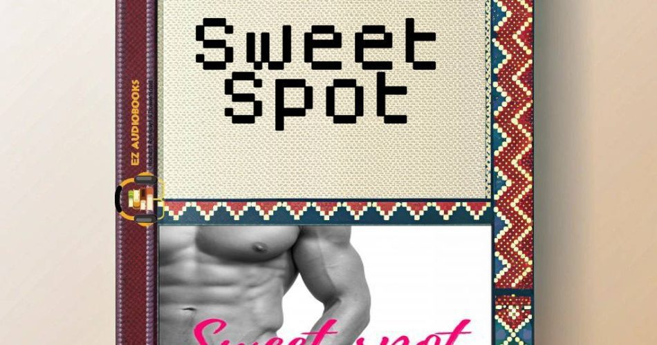 Sweet Spot Audiobook