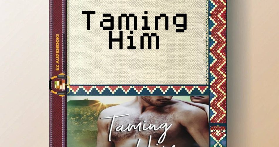 Taming Him Audiobook