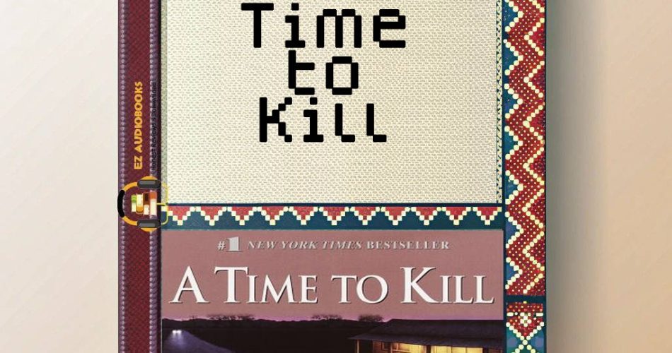 Time to Kill Audiobook