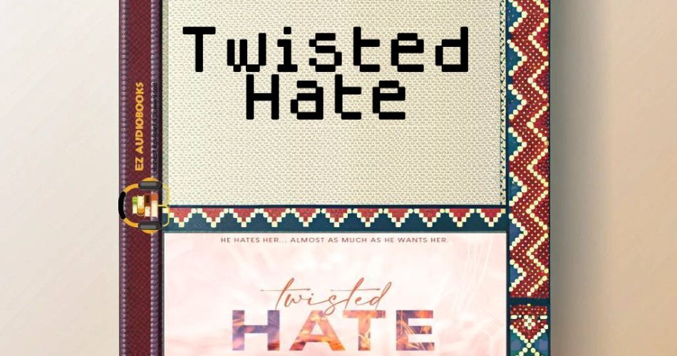 Twisted Hate Audiobook