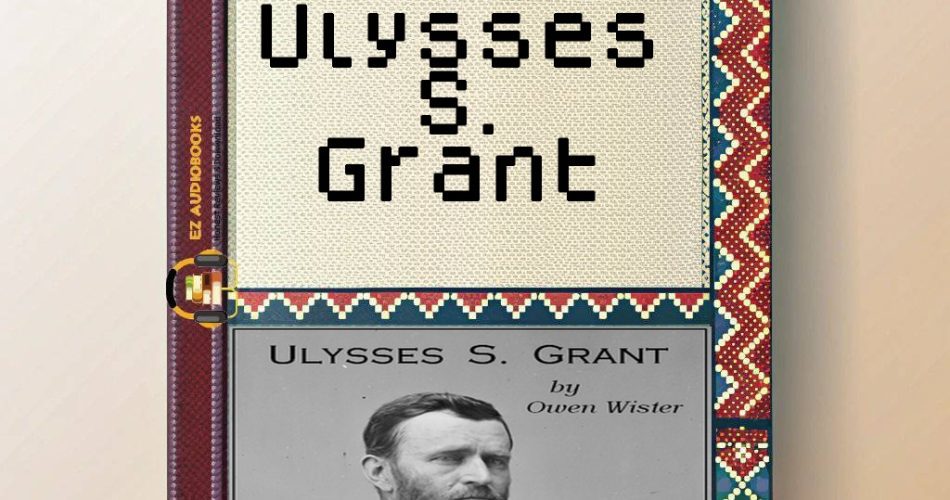 Ulysses S. Grant Audiobook