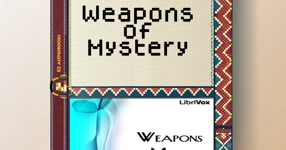 Weapons of Mystery Audiobook