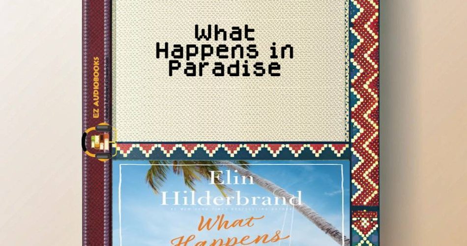 What Happens in Paradise Audiobook
