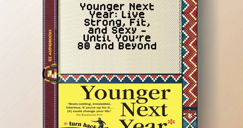 Younger Next Year: Live Strong