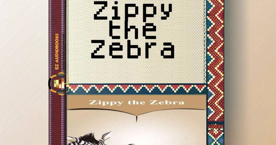 Zippy the Zebra Audiobook